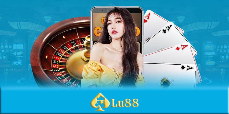 Casino Lu88 - Những cách kiếm tiền thật từ game casino Lu88